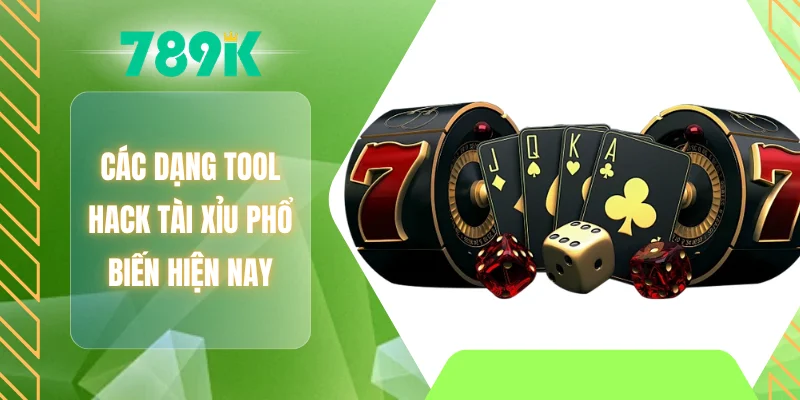 Các dạng tool hack tài xỉu phổ biến hiện nay