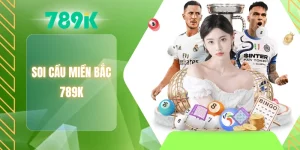 Soi cầu miền Bắc 789K